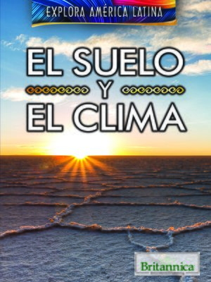 cover image of El suelo y el clima (The Land and Climate of Latin America)